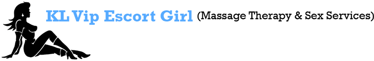 KL VIP Escort Girl 